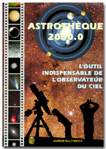 Astrothèque 2000.0. L'outil indispensable de l'observateur du ciel